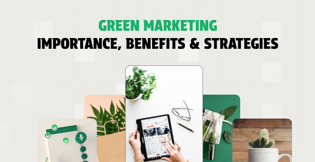 Green Marketing - Importance, Benefits, Strategies & Best Examples
