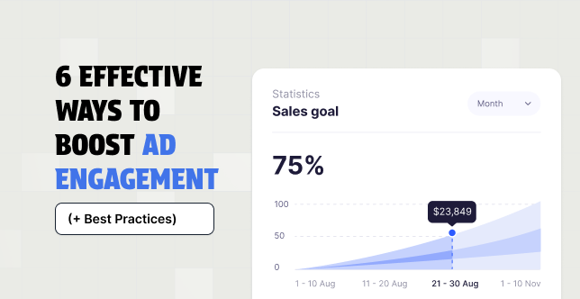 6 Ways to Boost Ad Engagement in 2025 (The Best Practices)